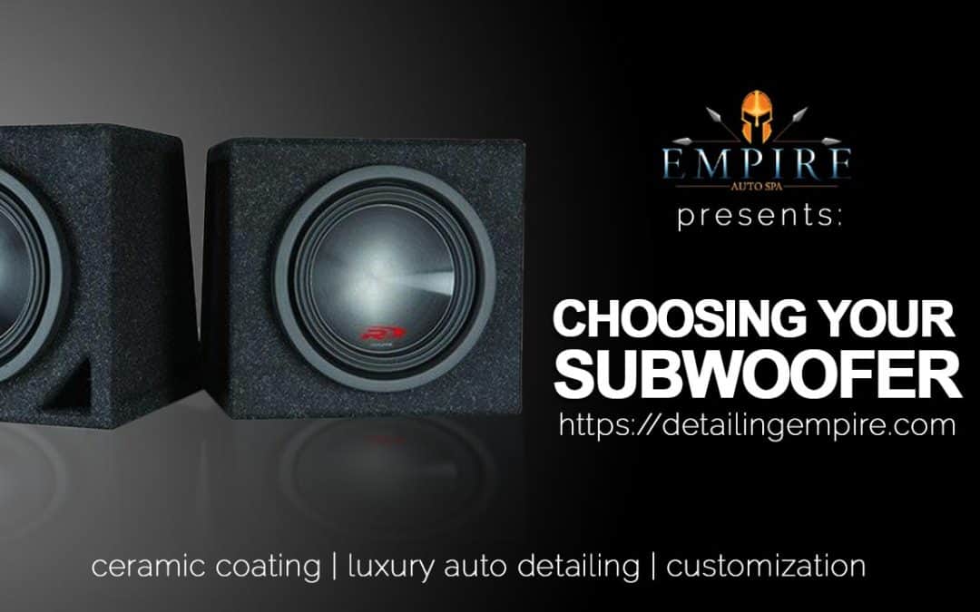 choose the right subwoofer